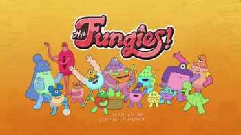 The Fungies! (Western Animation) .